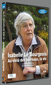ISABELLE LE BOURGEOIS : AU-DELA DES BARREAUX, LA VIE