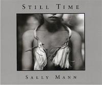 Sally Mann Still Time (Paperback) /anglais