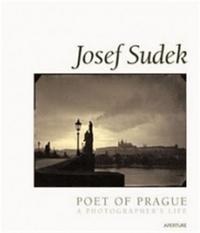 Josef Sudek Poet of Prague A Photographer's Life /anglais