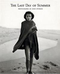 Jock Sturges: The Last Days of Summer /anglais