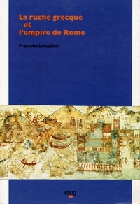 LA RUCHE GRECQUE ET L'EMPIRE DE ROME