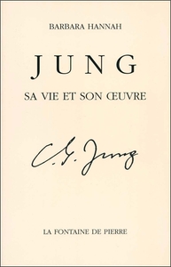 Jung - Sa vie et son oeuvre