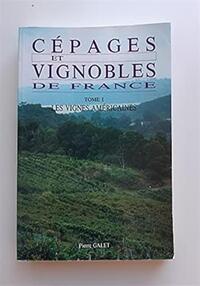 CEPAGES ET VIGNOBLES DE FRANCE - LES VIGNES AMERICAINES