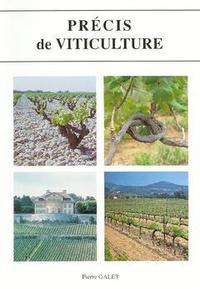 Précis de viticulture - à l'usage des ingénieurs agronomes, des étudiants en agronomie et en oenologie, des techniciens d