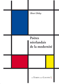 POETES NEERLANDAIS DE LA MODERNITE