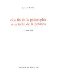 LA FIN DE LA PHILOSOPHIE ET LA TACHE DE LA PENSEE  - 11 JUILLET 2021