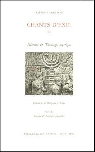 CHANTS D'EXIL II - HISTOIRE ET THEOLOGIE MYSTIQUE