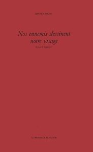 NOS ENNEMIS DESSINENT NOTRE VISAGE