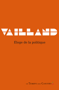 ELOGE DE LA POLITIQUE