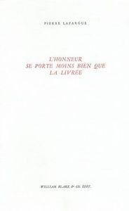 L' HONNEUR SE PORTE MOINS BIEN QUE LA LIVREE