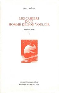 LES CAHIERS D'UN HOMME DE BON VOULOIR - T.1