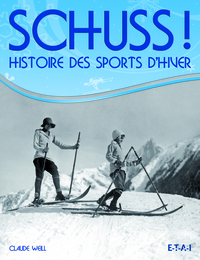 Schuss ! - histoire des sports d'hiver