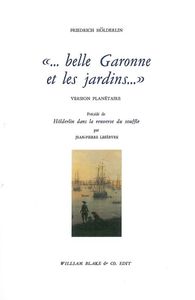 "... BELLE GARONNE ET LES JARDINS..."