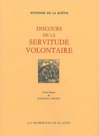 DISCOURS DE LA SERVITUDE VOLONTAIRE