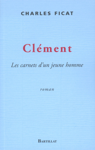 Clément les carnets d'un jeune homme