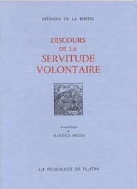 DISCOURS DE LA SERVITUDE VOLONTAIRE