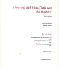 "POUR MOI, DIT-IL, HELAS, J'ECRIS AVEC DES CISEAUX." - ENTRETIENS INEDITS A PROPOS DU LANGAGE