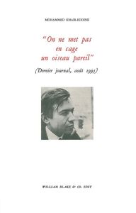 "ON NE MET PAS EN CAGE UN OISEAU PAREIL" - DERNIER JOURNAL, AOUT 1995