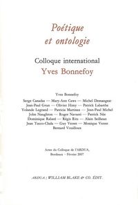 YVES BONNEFOY, POETIQUE ET ONTOLOGIE
