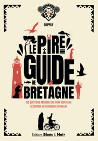 LE PIRE GUIDE DE BRETAGNE - CES QUESTIONS ABSURDES QUI VONT VOUS FAIRE DECOUVRIR UN PATRIMOINE ETONN