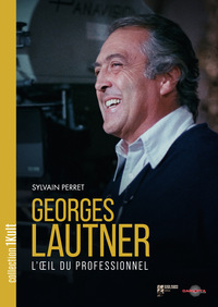 Georges Lautner, l'oeil du professionnel