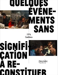 DE QUELQUES EVENEMENTS SANS SIGNIFICATION A RECONSTITUER (LIVRE + DVD)