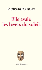 Elle avale les levers du soleil