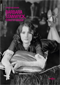 BARBARA STANWYCK, TOTALE ET OPAQUE