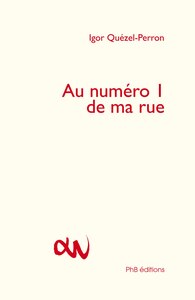 Au numéro 1 de ma rue