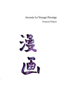 ARCANIE LE VOYAGE PRESTIGE