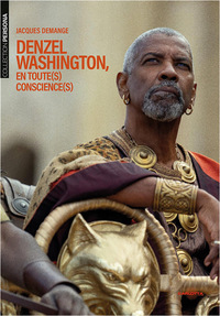 DENZEL WASHINGTON, EN TOUTE(S) CONSCIENCE(S)