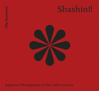 SHASHIN, SHASHIN !! : JAPANESE PHOTOGRAPHY IN THE 19TH CENTURY (ENG)