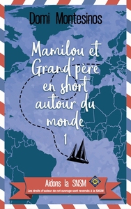 MAMILOU EN SHORT - T01 - MAMILOU ET GRAND'PERE EN SHORT AUTOUR DU MONDE-1 - BONHEUR EN ATLANTIQUE