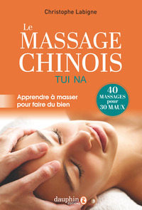 Le massage Chinois Tui Na