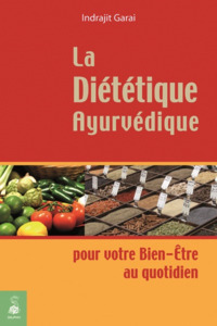 LA DIETETIQUE AYURVEDIQUE
