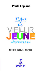 L'art de vieillir jeune abc philosophique