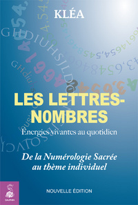 Lettres nombres. Énergies vivantes au quotidien