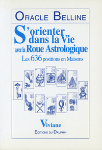 Oracle Belline s'orienter dans la vie avec la roue astrologique