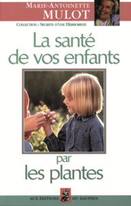 LA SANTE DE VOS ENFANTS PAR LES PLANTES