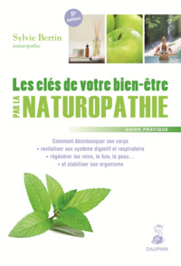 LES CLES DE VOTRE BIEN-ETRE PAR LA NATUROPATHIE