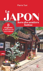 Le Japon hors des sentiers battus