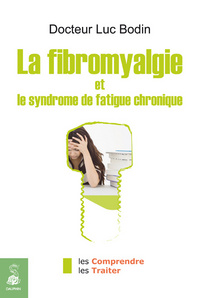 La fibromyalgie et le syndrome de fatigue chronique