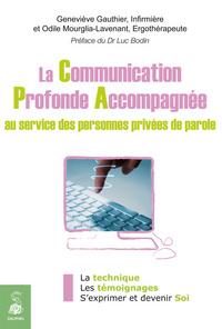 La communication profonde accompagnée  au service des personnes privées de parole