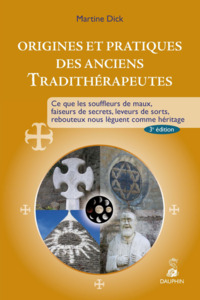 Origines & pratiques des anciens tradithérapeutes