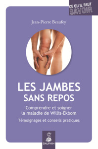 LES JAMBES SANS REPOS COMPRENDRE ET SOIGNER LA MALADIE DE WILLIS EKBOM