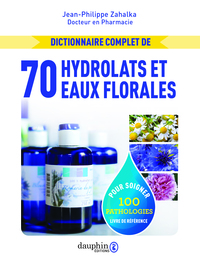 Dictionnaire complet de 70 hydrolats et eaux florales