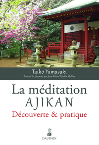 La méditation ajikan: découverte et pratique