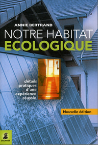 Notre habitat écologique détails pratiques d'une expérience réussie