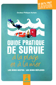 Guide pratique de survie à la plage et à la mer