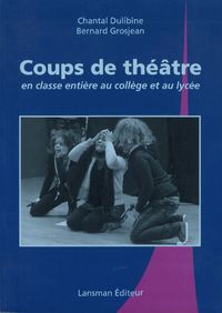 COUPS DE THEATRE EN CLASSE ENTIERE AU COLLEGE ET AU LYCEE